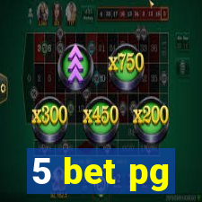 5 bet pg